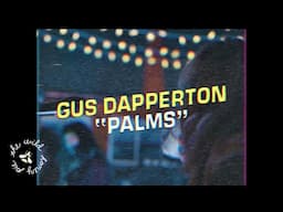 Gus Dapperton - Palms | The Wild Honey Pie On The Mountain 4