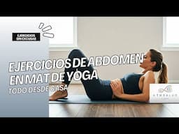 Abdomen Fuerte en el Mat: Rutina Fácil y Efectiva. | Ejercicios sin excusa.