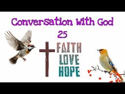 Conversation With God# 25