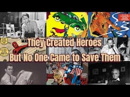 They Created Heroes—But No One Came to Save Them - How Comic Creators Do Not Get Their Due.
