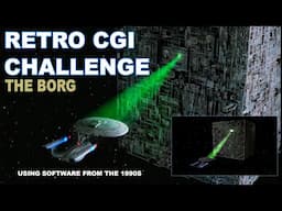 Retro CGI Challenge:THE BORG.
