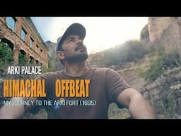 OffBeat Destination in Himachal Pradesh : ARKI |  My Stay at Arki Palace  | #abhinavshukla #travel