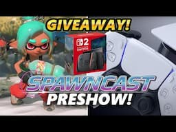Spawncast Preshow! - BIG Switch 2 Giveaway! Splatoon Raiders, Switch 2 Shatters Sales Records