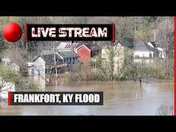 🔴 LIVE | Frankfort, KY Flood April, 2025