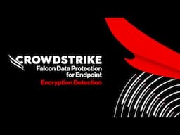 Encryption Detection with Falcon Data Protection for Endpoint