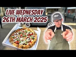Live from the Pizza Truck Wednesday 26th March 2025