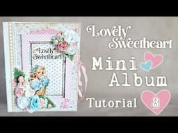 Tutorial 8/16  LOVELY SWEETHEART Huge Mini Album walkthrough ( scrapqueen designs )