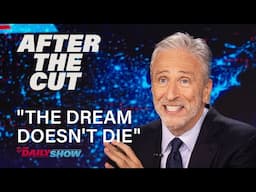 Jon Stewart on Fighting for the Modern American Dream - After The Cut | The Daily Show