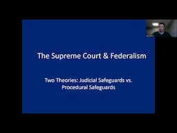 Federalism and the Supreme Court: Judicial Safeguards vs Procedural Safeguards