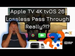 What Might Apple TV 4K tvOS 26 Audio "Passthrough" Really Mean? Don't Get Your Hopes Too High...