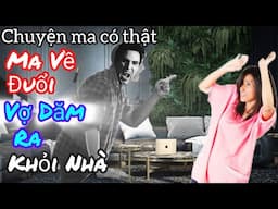 [Tập 2220] Ma về đuổi vợ dăm khỏi nhà ở Tiền Giang/chuyện ma có thật