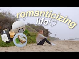 romanticizing life