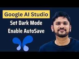 Set Dark Mode and Enable Auto Saving on Google AI Studio | Key Settings | Amit Thinks