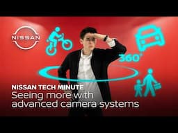 Enhancing your visibility with advanced camera systems | Nissan Tech Minute