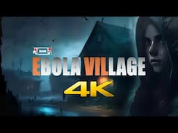 EBOLA VILLAGE  Full Game Longplay Walkthrough Gameplay No Commentary 4K 60Fps
