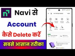 Navi Account Delete Kaise Kare !! How To Delete Navi Account
