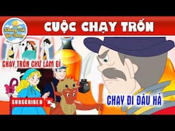CUỘC CHẠY TRỐN  - TRUYỆN CỔ TÍCH | KHOẢNH KHẮC KỲ DIỆU | PHIM HOẠT HÌNH HAY NHẤT