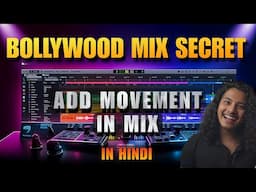 BOLLYWOOD MIXING SECRET | ADD MOVEMENT TO MIX