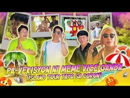 PA-VEKISYON NI MEME VICE GANDA (ISLAND TOUR TAYO SA CORON) | BEKS BATTALION