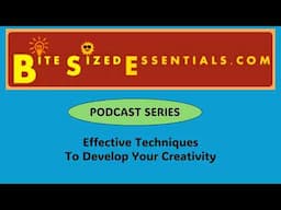Effective Techniques To Develop Your Creativity.