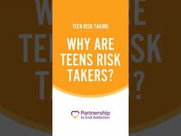 Why Do Teens Take Risks? Understanding the Teenage Brain | Partnership to End Addiction