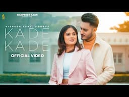 KADE KADE (Full Video) Vishesh Ft Poorva | Manpreet Kaur | New Hindi Songs 2025 | Osm Records