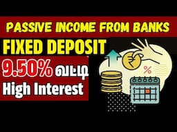LAST CHANCE TO GET 9.5% PASSIVE INCOME FROM FIXED DEPOSITS (Tamil) | Finance Fridays | Stable Money