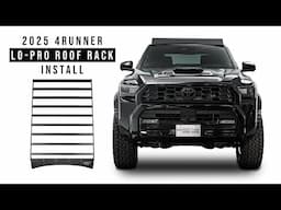 Installing a Lo Pro Roof Rack on the New 2025 Toyota 4Runner (6th Gen)