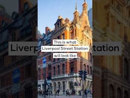 This is what Liverpool Street Station will look like after redevelopment