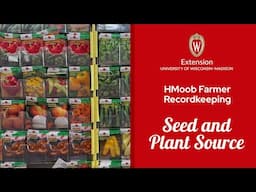 Seed & Plant Source - Recordkeeping for HMoob Farmers