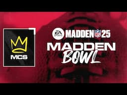 Madden 25 MCS Madden Bowl Final | Madden Championship Series