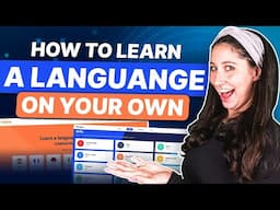 How to Learn a Language On Your Own: Solo Learning Techniques That Work