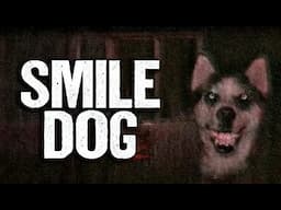 Smile Dog