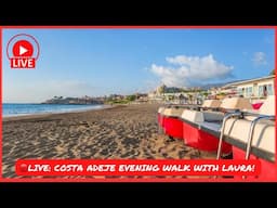 🔴LIVE: Costa Adeje EVENING WALK with Laura! Tenerife 2025 Canary Islands ☀️