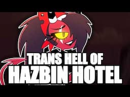 The Trans Hell of Hazbin Hotel