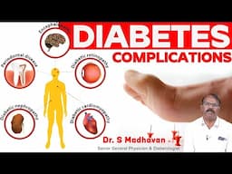 சர்க்கரை நோயினால் ஏற்படும் பாதிப்புகள் என்ன ?| Diabetic & its Complications in Tamil - Dr Madhavan