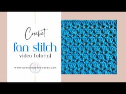 Crochet Fan Stitch Pattern & Tutorial