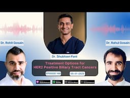 Treatment Options for HER2 Positive Biliary Tract Cancers
