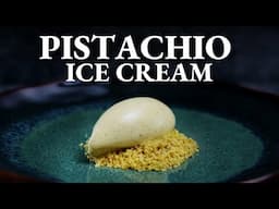 Fine Dining Pistachio Ice Cream You Can Make at Home