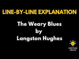 Line By Line Explanation Of The Poem The Weary Blues By Langston Hughes