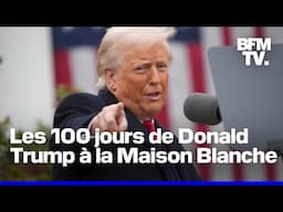 Les 100 jours de Donald Trump à la Maison Blanche