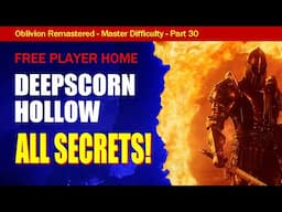 Oblivion Remastered Walkthrough Master Difficulty Part 30: Deepscorn Hollow COMPLETE TOUR!