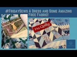 #fridaysews A Dress and Some Amazing Free Fabric