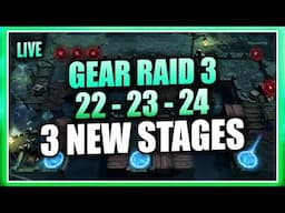 GEAR RAID 3 NEW STAGES Live! Stage 22, 23, & 24 Full Playthrough & First Ever Look! #forerunner #WoR