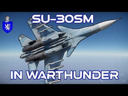 Su-30SM War Thunder : A Basic Review