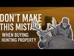 DON'T Make This Mistake When Buying Hunting Property with Don Higgins