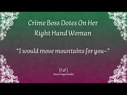 [F4F] Crime Boss Dotes On Her Right Hand Woman [Lesbian Audio Roleplay]