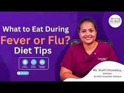 Fever & Flu Recovery Diet: What to Eat? | Be Well Hospitals
