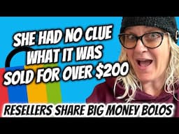 Unexpected She had No Clue it was a BOLO Resellers Share Big Money BOLOs What Sold