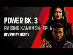 Power Bk  3 Raising Kanan, S4, Ep  6 Recap:Review by itsrox